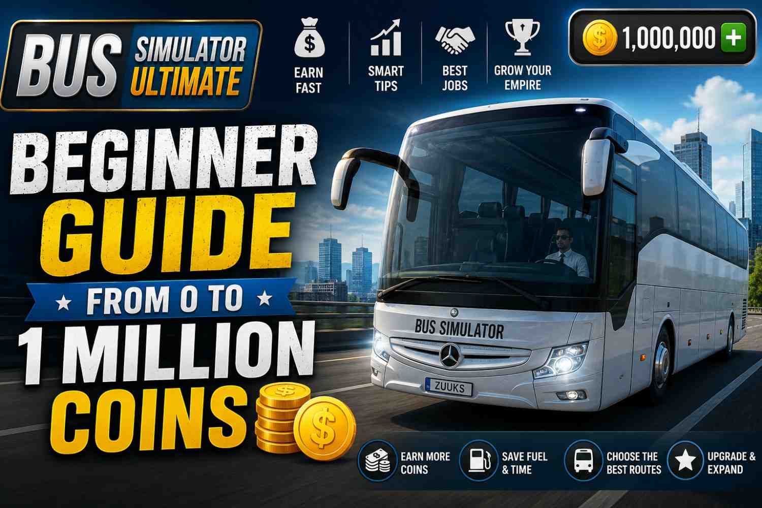 Bus Simulator Ultimate beginner guide to earning 1 million coins fast